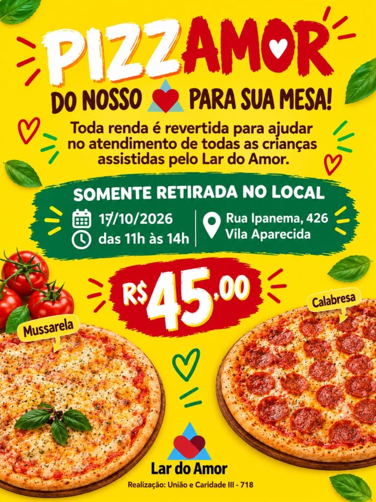 Vem aí a 16ª Pizza com Amor: Garanta a sua e ajude a transformar vidas no Lar do Amor!